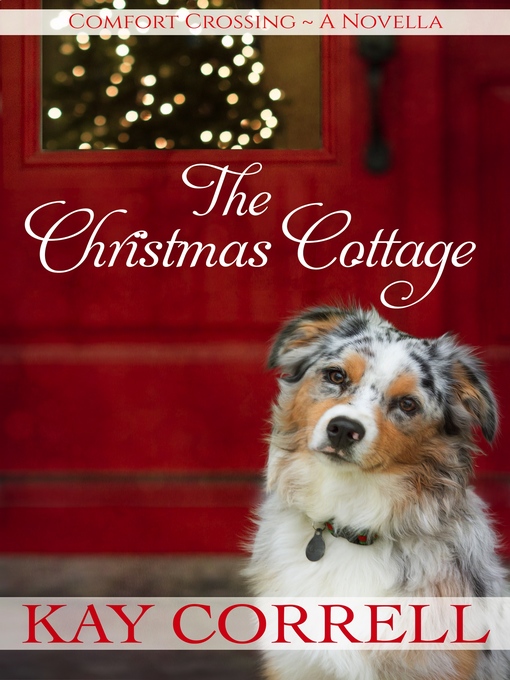 Title details for The Christmas Cottage by Kay Correll - Available